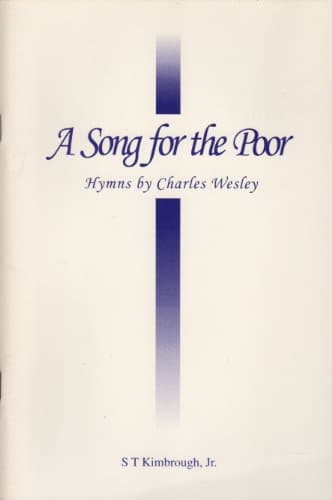 Book cover for A Song for the Poor: Hymns by Charles Wesley (No 1846) by S T Kimbrough, Jr.