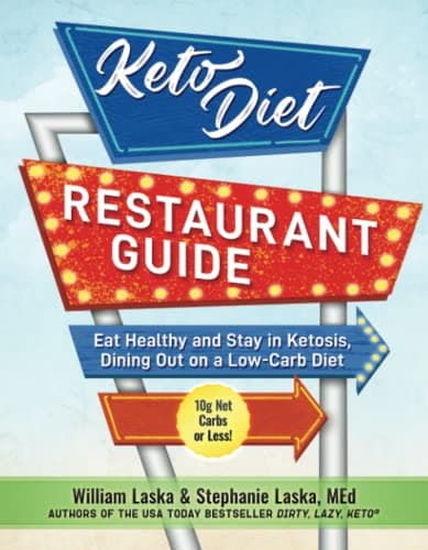 Book cover for Keto Diet Restaurant Guide: Eat Healthy & Stay in Ketosis, Dining Out on a Low Carb Diet by Laska, William