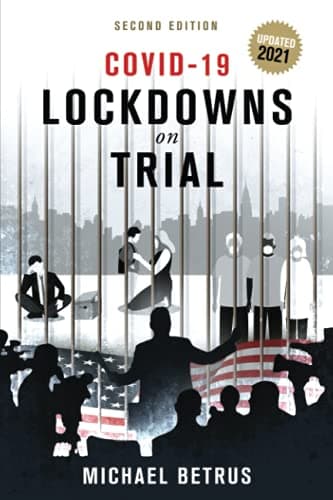 Book cover for COVID-19: Lockdowns on Trial: Second Edition by Betrus, Michael