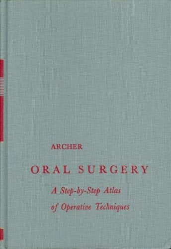 Book cover for Oral Surgery A Step-by Step Atlas of Operative Techniques by Archer