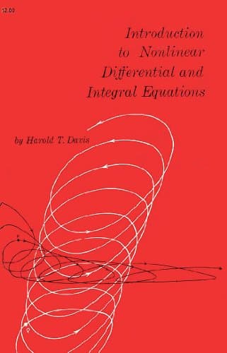 Book cover for Introduction to Nonlinear Differential and Integral Equations by Davis, Harold T.