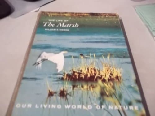 Book cover for Our Living World of Nature : The Life of the Marsh by Niering, William A.