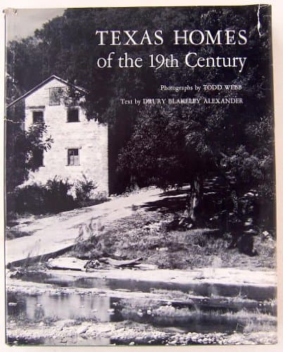 Book cover for Texas Homes Of The Nineteenth Century by Webb, Todd (photos).