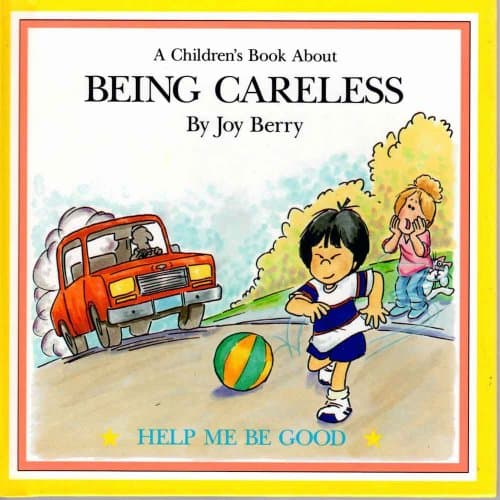 Book cover for A children's book about being careless (Help me be good) by Berry, Joy