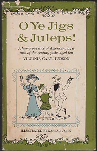 Book cover for O ye jigs & juleps! by Hudson, Virginia Cary