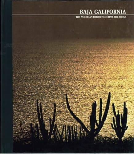 Book cover for Baja California, (The American Wilderness series) by Johnson, William Weber, Time-Life Books