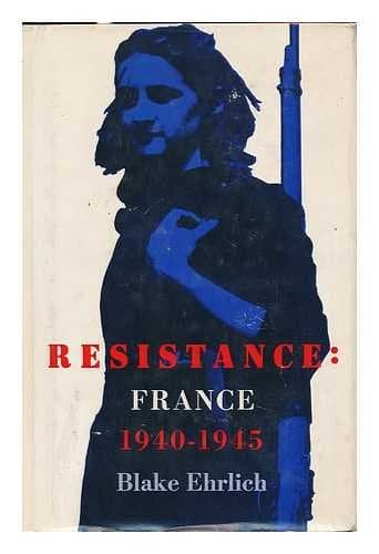 Book cover for RESISTANCE: France: 1940-45 by Ehrlich, Blake