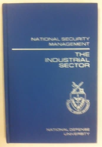 Book cover for The Industrial Sector (National Security Management Series N2016) by Richard H. Stephens