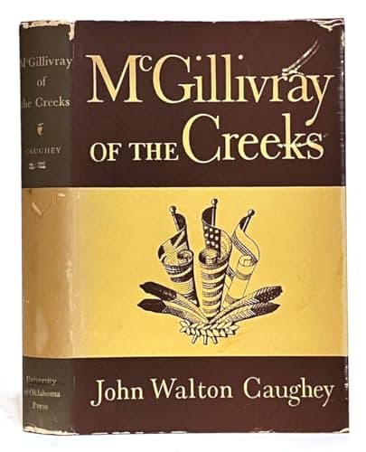 Book cover for McGillivray of the Creeks, (Civilization of the American Indian) by Caughey, John Walton