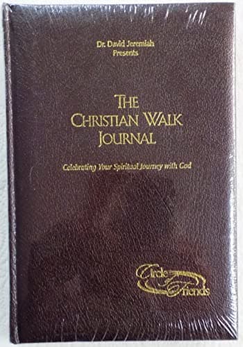 Book cover for The Christian Walk Journal: Celebrating Your Spiritual Journey with God (Circle of Friends (Friends of Turning Point)) by Dr David Jeremiah