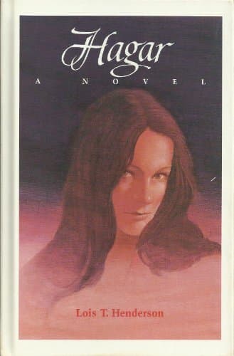 Book cover for Hagar: A Novel by Lois T. Henderson