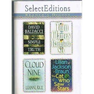 Book cover for Select Editions Reader's Digest: The Simple Truth; Rainbow Six; Cloud Nine; the Cat Who Saw Stars (1999) (vol. 242) by David Baldacci, Tom Clancy, Luanne Rice, Lilian Jackson Braun