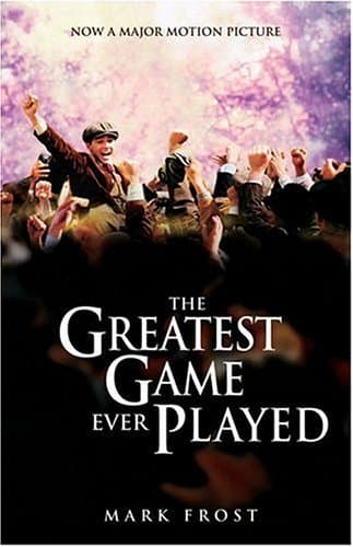 Book cover for The Greatest Game Ever Played: A True Story by Frost, Mark