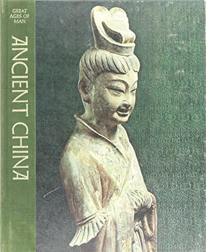 Book cover for Great Ages of Man - Ancient China by Edward Schafer