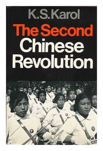 Book cover for The Second Chinese Revolution by K.S. Karol