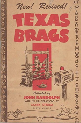 Book cover for The First Completely Revised Edition Of Texas Brags by John Randolph