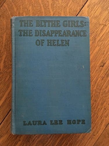 Book cover for The Blythe Girls: The Disappearance of Helen by Laura Lee Hope
