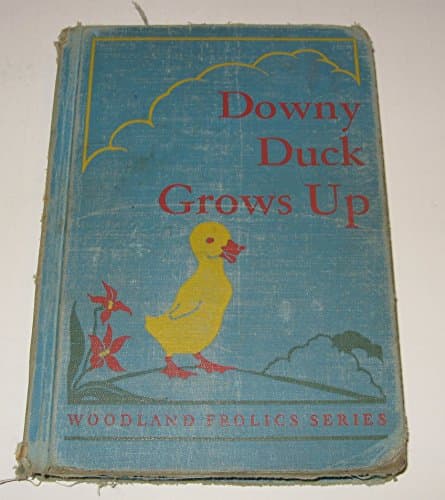 Book cover for Downy Duck Grows Up (Woodland Frolics Series) by Adda Mai Sharp and Epsie Young