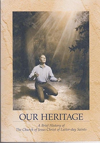 Book cover for Our Heritage: A Brief History of The Church of Jesus Christ of Latter-day Saints by The Church of Jesus Christ of Latter-day Saints