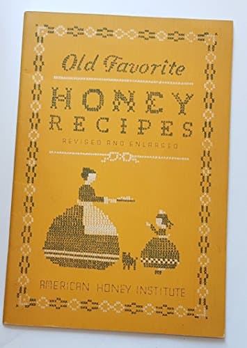 Book cover for Old Favorite Honey Recipes by American Honey Institute