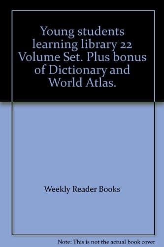 Book cover for Young students learning library 22 Volume Set. Plus bonus of Dictionary and World Atlas. by Weekly Reader Books