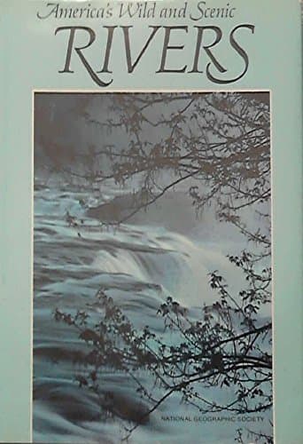 Book cover for America's Wild and Scenic Rivers by National Geographic Society