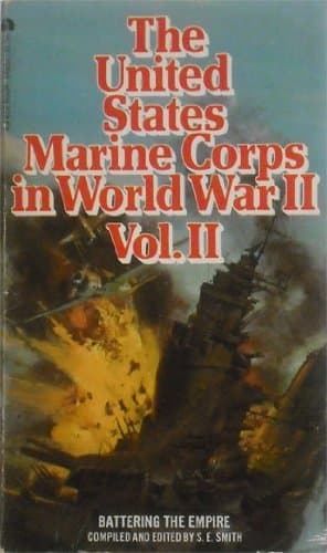 Book cover for The United States Marine Corps in World War II Vol. II: Battering the Empire by Stanley E. Smith