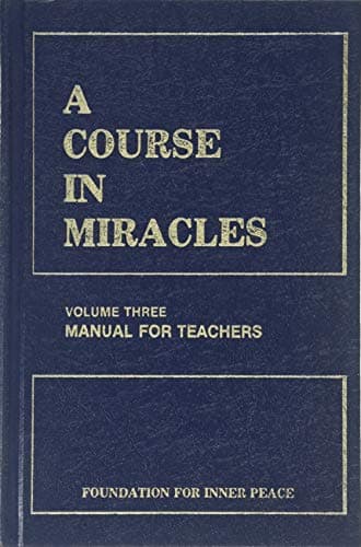 Book cover for A Course in Miracles, Volume Three, Manual for Teachers by Foundation for Inner Peace