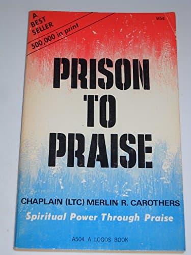 Book cover for PRISON TO PRAISE Spiritual Power Through Praise by Merlin R. Carothers
