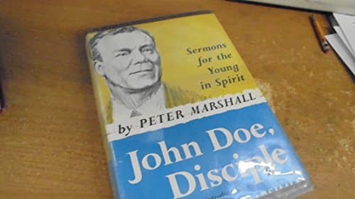 Book cover for John Doe, Disciple, Sermons for the Young in Spirit by Peter Marshall