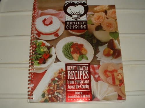 Book cover for Healthy Heart Cuisine (Heart Healthy Recipes from Physicians Across the Country) by Antonio M. Gotto