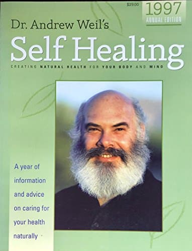 Book cover for Dr. Andrew Weil's Self Healing 1997 Annual Edition by Andrew Weil