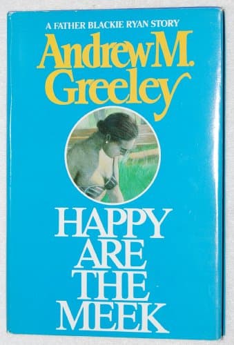 Book cover for Happy Are the Meek by Greeley, Andrew M.