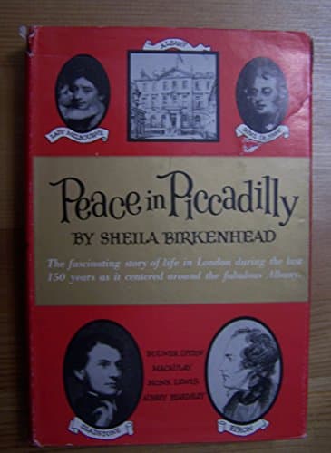 Book cover for Peace in piccadilly, the story of albany by Sheila Birkenhead: