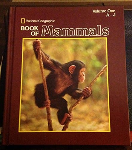 Book cover for National Geographic Book of Mammals [Volume One A-J, Volume Two K-Z] by National Geographic Society