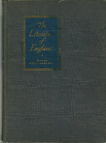 Book cover for The Literature of England, an Anthology and a History (Volume 1) by Woods Wattanderso