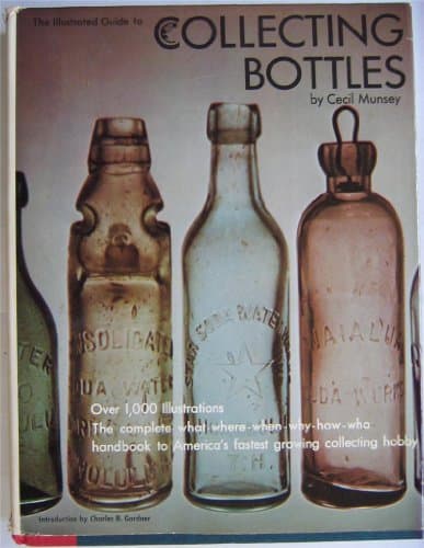 Book cover for the illustrated guide to collecting bottles by munsey, cecil