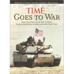 Book cover for Time Goes to War: From World War II to the War on Terror Stories of Americans in Battle and on the Home Front (Special Collector's Edition!) by Kelly Knaur