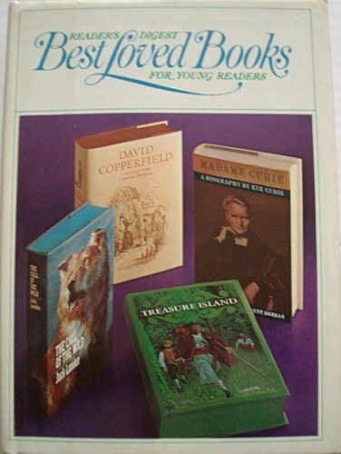 Book cover for Reader's Digest Best Loved Books for Young Readers, Volume 1 : Treasure Island ; David Copperfield ; The Call of the Wild ; Madame Curie (Treasure Island, David Copperfield, The Call of the Wild, Madame Curie, Volume 1) by Robert Louis Stevenson
