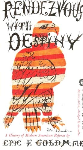 Book cover for Rendezvous with Destiny: A History of Modern American Reform by Eric F. Goldman