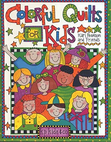 Book cover for Colorful Quilts for Kids by Kari Pearson