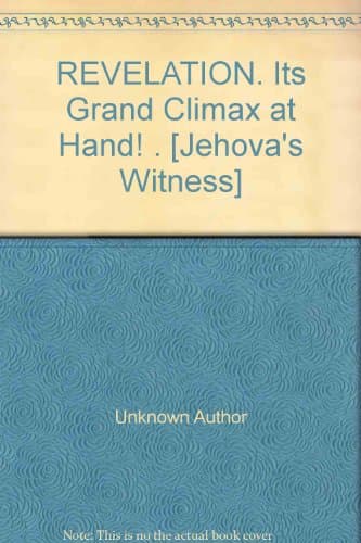 Book cover for Revelation: Its Grand Climax At Hand! by Watchtower Bible And Tract Society