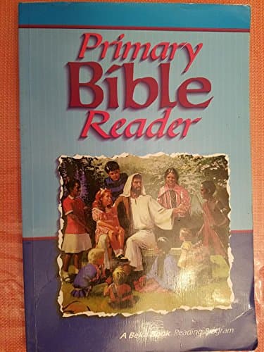 Book cover for Primary Bible Reader: Selected KJV Passages For Young Readers, Second Edition by Beka