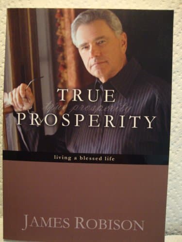 Book cover for True Prosperity: Living a Blessed Life by James Robison