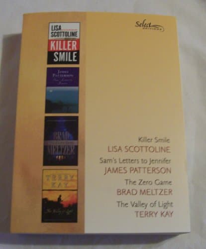 Book cover for Select Editions (Killer Smile-Lisa Scottoline Sam's Letter ot Jennifer-James Patterson The Zero Game-Brad Meltzer The Valley of Light-Terry Kay, vol 5) by Reader's Digest