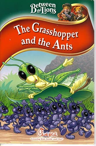 Book cover for The Grasshopper and the Ant (Between the Lions) (Chick-fil-A, Growing Kids Inside and Out) by unknown author