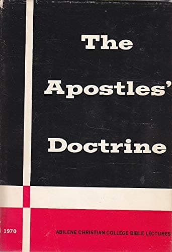 Book cover for The Apostles' Doctrine - Abilene Christian University Annual Bible Lectures 1970 by Carl Brecheen
