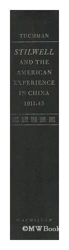 Book cover for Stilwell and the American experience in China, 1911-45 [by] Barbara W. Tuchman [Hardcover] Tuchman, Barbara Wertheim by Barbara W. Tuchman