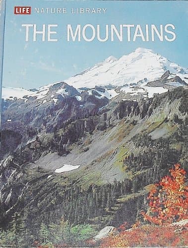 Book cover for The Mountains: Life Nature Library by Tife Life Editors