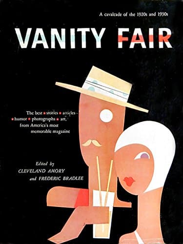 Book cover for Vanity Fair: A Cavalcade of the 1920s and 1930s- the Best Stories, Articles, Humor, Photographs, Art from America's Most Memorable Magazine by Cleveland Amory